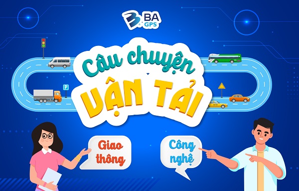 GIẢI PHÁP LÁI XE AN TOÀN, TIẾT KIỆM CHO DOANH NGHIỆP - BA GPS