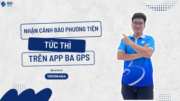 BA GPS giới thiệu tính năng Cấu hình cảnh báo thông min - BA GPS