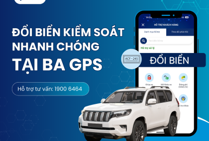 Đổi biển kiểm soát nhanh chóng trong 1 phút tại BA GPS - BA GPS