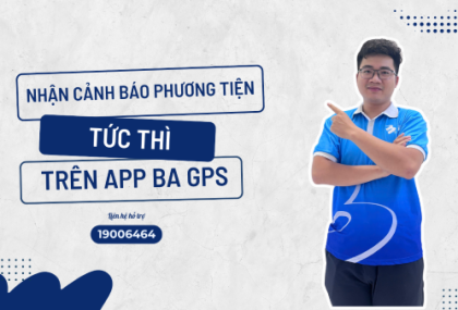 BA GPS giới thiệu tính năng Cấu hình cảnh báo thông min - BA GPS