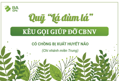 CHUNG TAY GIÚP ĐỠ CBNV CÓ CHỒNG BỊ XUẤT HUYẾT NÃO - BA GPS