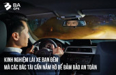 KINH NGHIỆM LÁI XE BAN ĐÊM MÀ CÁC BÁC TÀI CẦN NẮM RÕ ĐỂ ĐẢM BẢO AN TOÀN