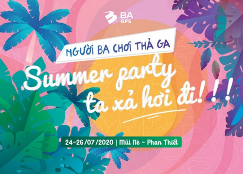 SUMMER PARTY - TA XẢ HƠI ĐI!!! CHUYẾN ĐI ĐÁNG NHỚ 2020 - BA GPS