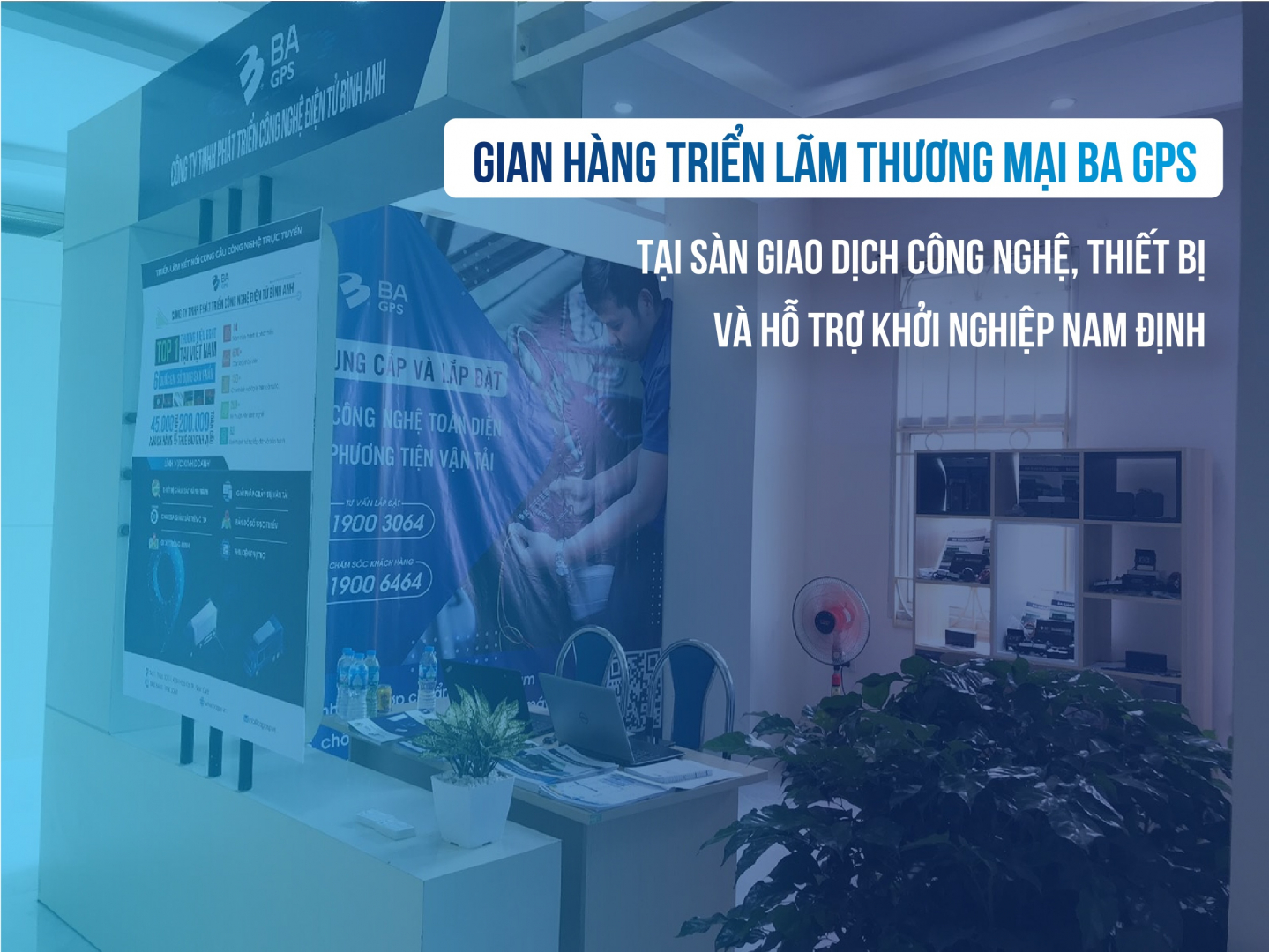 BA GPS “GHI ĐIỂM” TẠI TRIỂN LÃM THƯƠNG MẠI NAM ĐỊNH