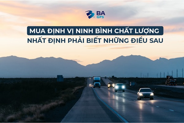 3 ĐIỀU CẦN BIẾT KHI MUA ĐỊNH VỊ NINH BÌNH CHẤT LƯỢNG 