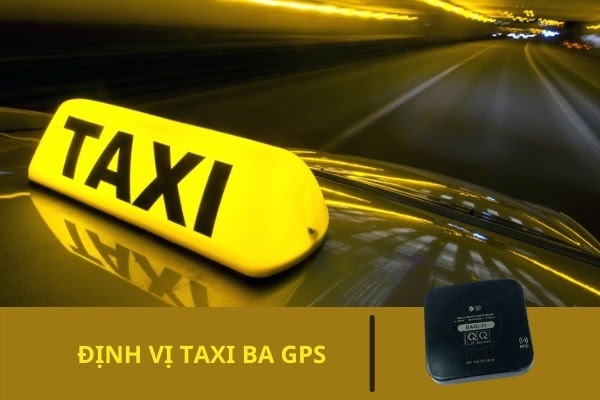 Định vị taxi của BA GPS tích hợp nhiều tính năng mang đến lợi ích cho người dùng
